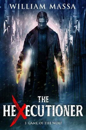 [The Hexecutioner 01] • Game of the Wolf (The Hexecutioner Book 1)